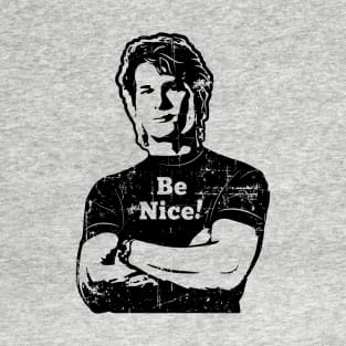 Roadhouse Be Nice! (black print) T-Shirt